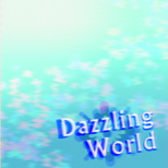 09_05_dazzling_world.png